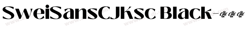 SweiSansCJKsc Black字体转换